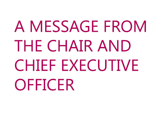 A message from the Chair and the CEO